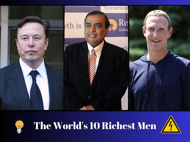 The World's 10 Richest Men: Unveiling the Titans of Wealth