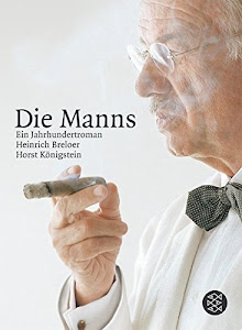 Die Manns: Ein Jahrhundertroman