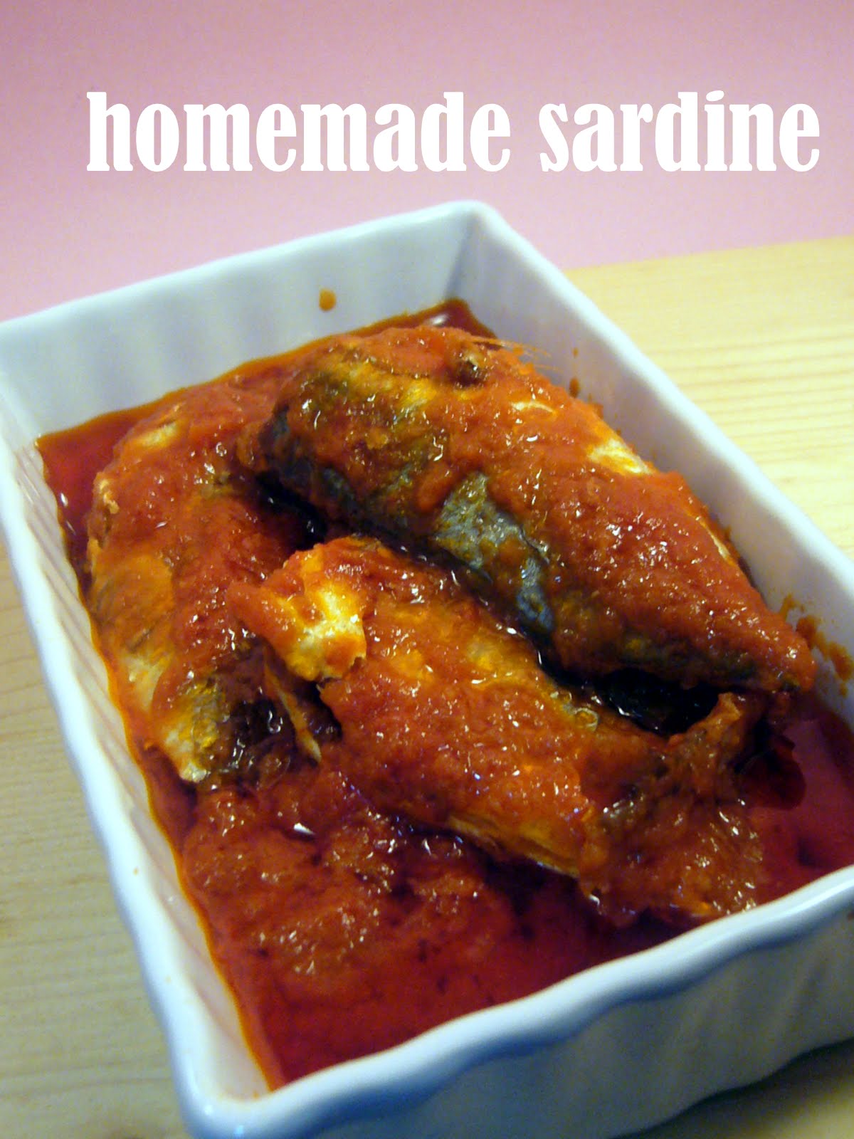 ~Di Sini Segalanya Bermula~: Homemade Sardine