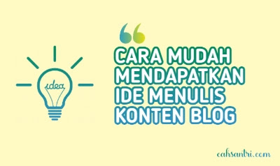 Cara Mudah Mendapatkan Ide Menulis Konten Blog 2022 | Pemula Harus Tau