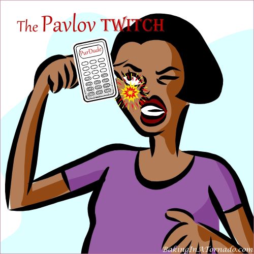 The Pavlov Twitch, what do you do when your kid calls? | graphic designed by, featured on, and property of www.BakingInATornado.com | #MyGraphics #humor