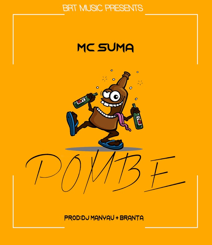 AUDIO I MC SUMA  - POMBE I DOWNLOAD MP3 