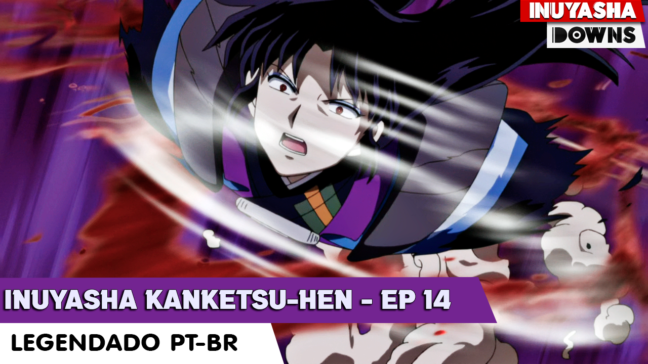 inuyasha kanketsu-hen todos os episódios