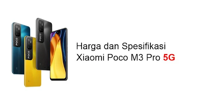 Xiaomi Poco M3 Pro 5G, Masih Layakkah di Tahun Ini?