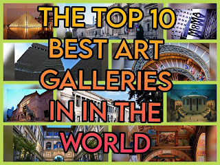 The Top 10 Best Art Galleries in the World | TOP 10 REAL