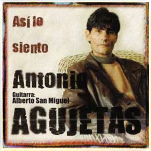 Antonio Agujetas Así lo Siento con Alberto San Miguel