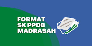 Format SK Panitia PPDB Madrasah Tahun Ajaran 2023/2024