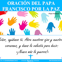 ORACIÓN DEL PAPA FRANCISCO POR LA PAZ