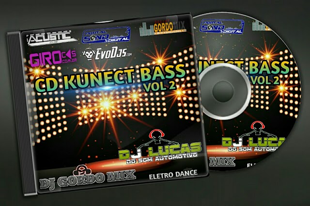 Cd Kunect Bass Vol 2 PARTE 1 (DJ GORDO MIX E DJ LUCAS DO SOM AUTOMOTIVO)