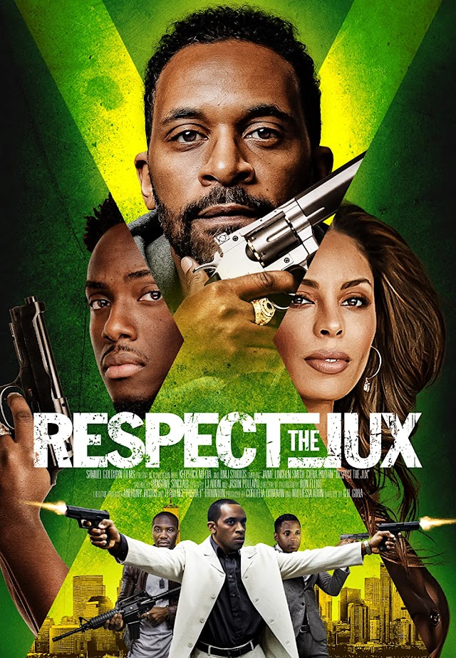 Respect the Jux (Film acțiune 2022) Trailer și Detalii
