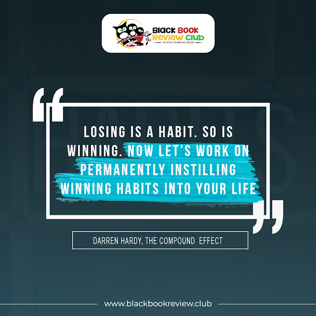 Darren Hardy quotes The compound effect quotes on losing and winning habits