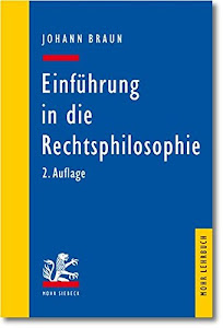 Einführung in die Rechtsphilosophie: Der Gedanke des Rechts (Mohr Lehrbuch)