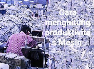 Gambar;Tips Dan Cara Menghitung Produktivitas Mesin Jahit Di Pabrik Garmen