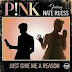 Lirik Lagu Just Give Me a Reason-Pink Feat. Nate Ruess