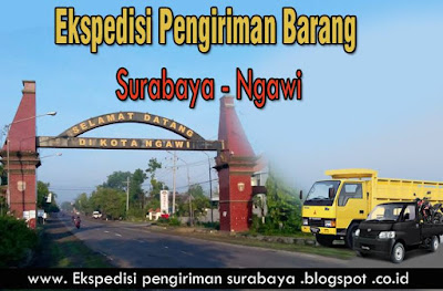 JASA EKSPEDISI PENGIRIMAN SURABAYA NGAWI 