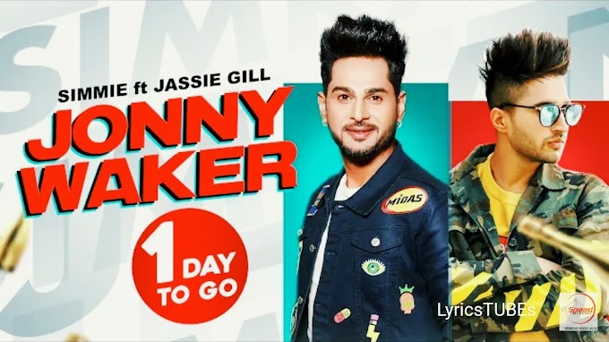 JONNY WAKER Lyrics - Simmie ft. Jassie Gill