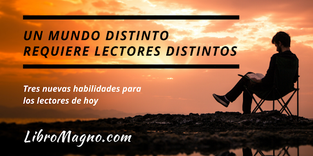 Un mundo distinto requiere lectores distintos