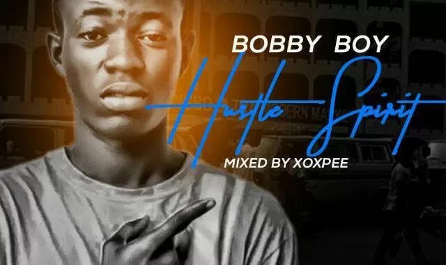 Bobby Boy — Hustle Spirit mp3made.com.ng 