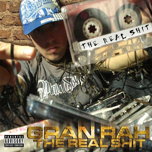 Gran Rah - The real shit