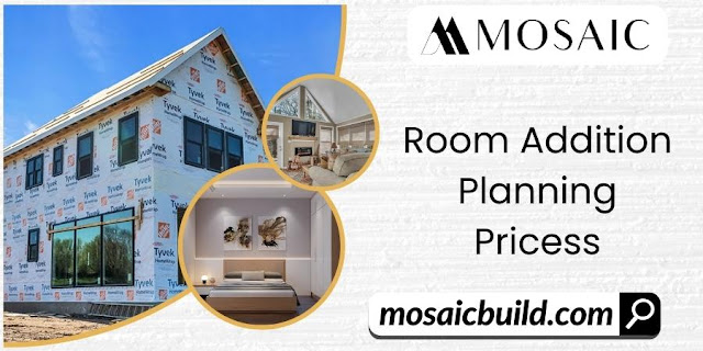 Room Addition Planning Pricess - Mosaic Design Build