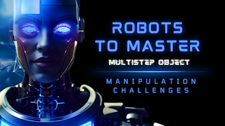 Robots to Master Multistep Object Manipulation Challenges