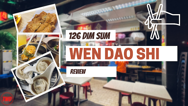 126 Dim Sim Wen Dao Shi Review : Old School HK Style Dim Sum | The Wacky Duo