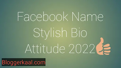 FACEBOOK-NAME-STYLISH-BIO-ATITUDE-2022