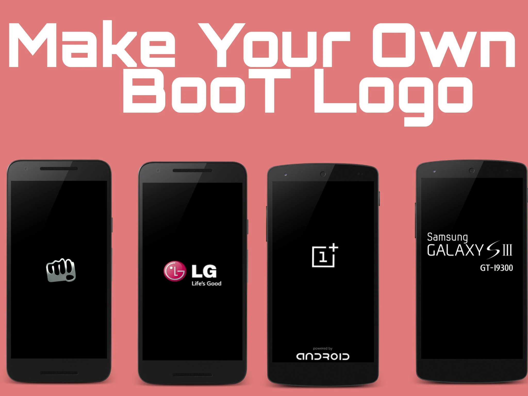 How To Make Your Own Custom Boot Logo For Android