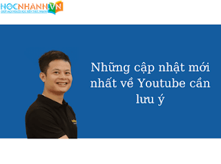 Những cập nhật mới nhất về Youtube cần lưu ý