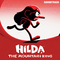 New Soundtracks: HILDA AND THE MOUNTAIN KING (Ryan Carlson)