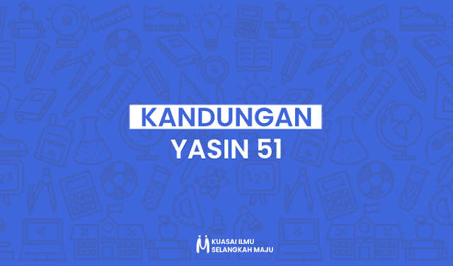 Kandungan Surat Yasin, Isi Kandungan Surat Yasin Ayat 51