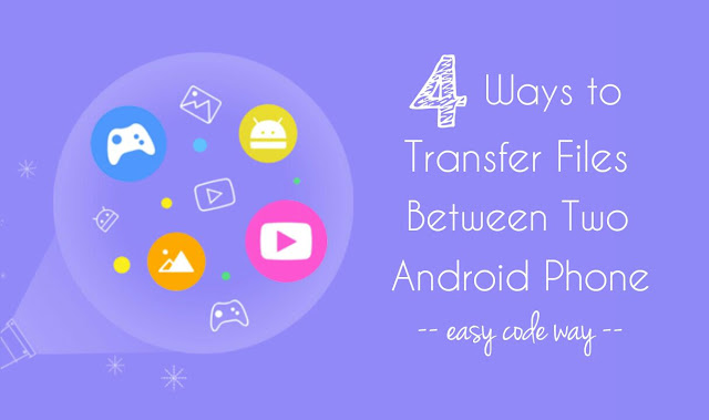 Ways to transfer files in Android