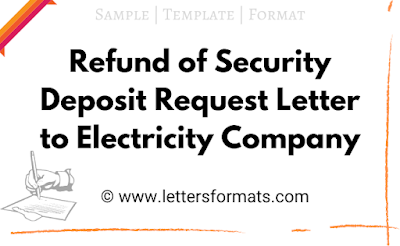 refund of security deposit request letter to electricity company