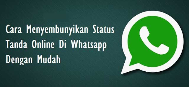4 Cara Menyembunyikan Status  Online Di  Whatsapp 