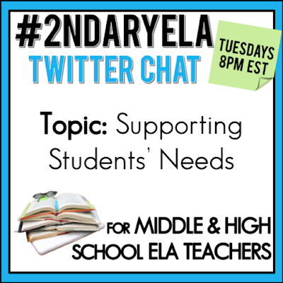 Join secondary English Language Arts teachers Tuesday evenings at 8 pm EST on Twitter. This week's chat will be about supporting students' needs in the classroom.