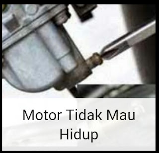 Cara Mengatasi Motor Yang Tidak Mau Hidup