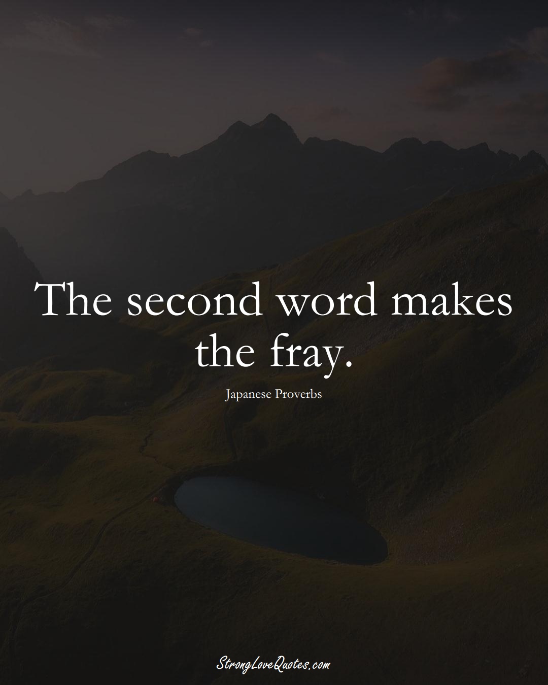 The second word makes the fray. (Japanese Sayings);  #AsianSayings