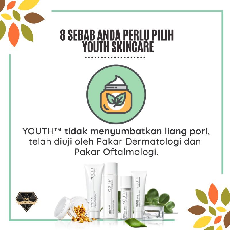 Istimewa YOUTH: 8 Sebab Anda Perlu Pilih YOUTH Skincare