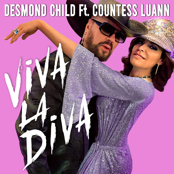 DESMOND CHILD, COUNTESS LUANN - Viva la diva