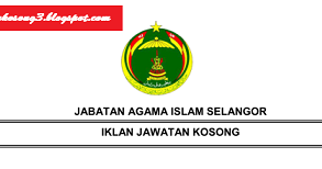 Jawatan Kosong Jabatan Agama Islam Selangor 04 MAC 2019 