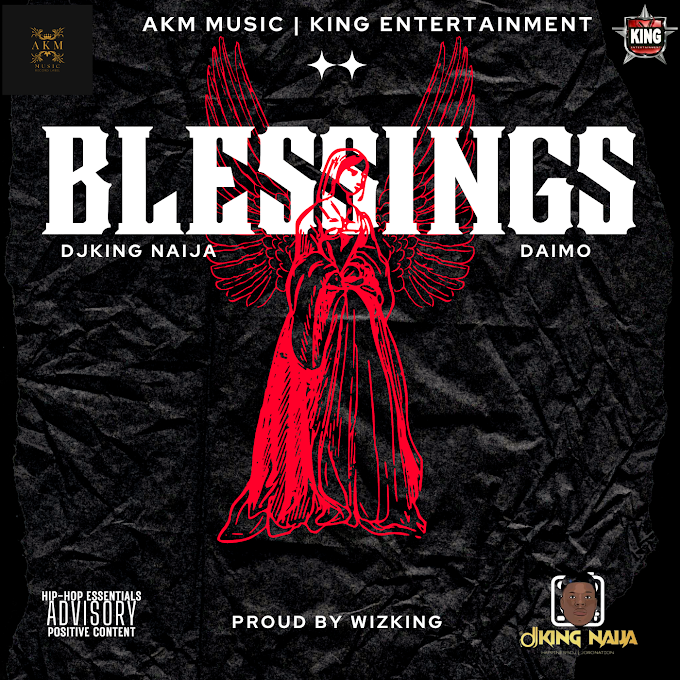 Music: Djking Naija feat Daimo_Blessngs