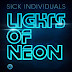 Sick Individuals 'Lights Of Neon' Out Now on OneLove