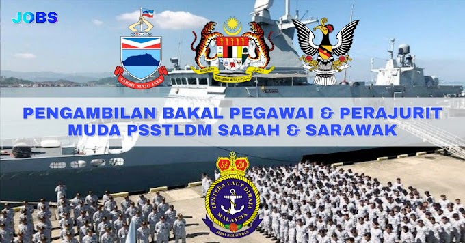 Pengambilan Bakal Pegawai & Perajurit Muda PSSTLDM Sabah&Sarawak 2021