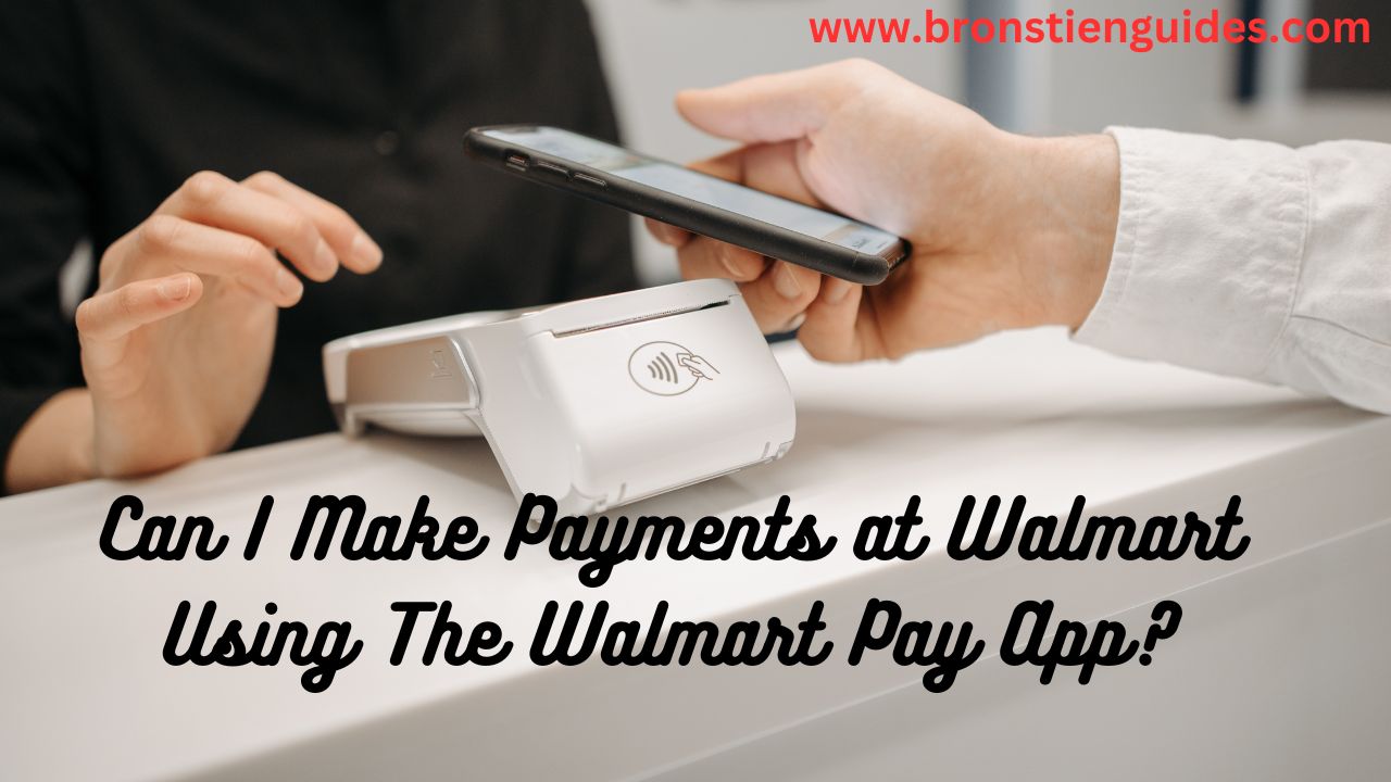 can i use the walmart pay app to make payments at walmart?