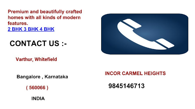 incor carmel heights  whitefields