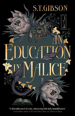 book cover of fantasy horror novel An Education in Malice by ST Gibson