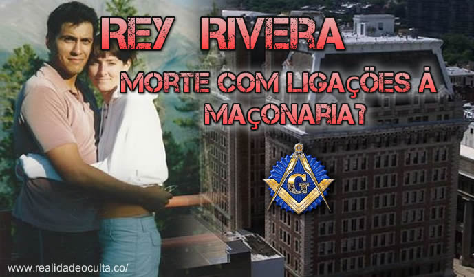 Rey Rivera: Maçonaria envolvida na Morte?