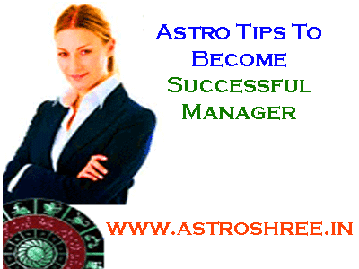 How To Be a Successful Manager? Astrology Tips