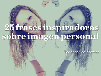 25 frases inspiradoras sobre imagen personal