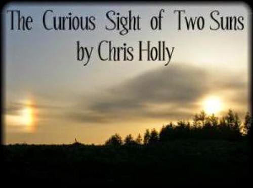 The Curiouis Sight Of Two Suns